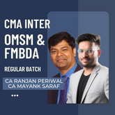 CMA Inter OMSM & FMBDA Combo | Regular Batch by CA Ranjan Periwal & CA Mayank Saraf | For Dec 25 & Onwards